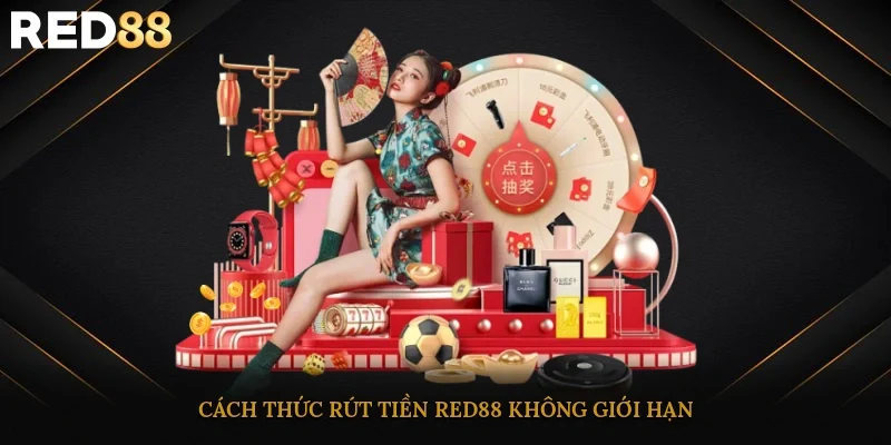 Cách thức rút tiền Red88 không giới hạn