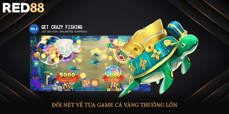 Đôi nét về tựa game cá vàng thưởng lớn