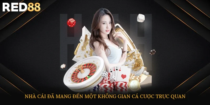 Nhà cái đã mang đến một không gian cá cược trực quan